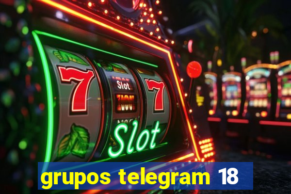 grupos telegram 18